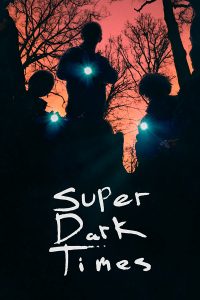 super-dark-times-poster